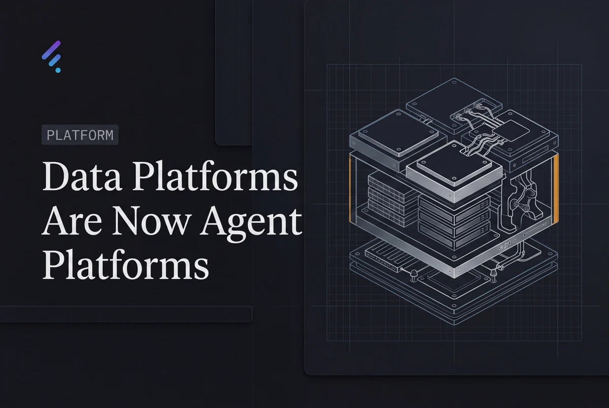Data Platforms Are Now Agent Platforms